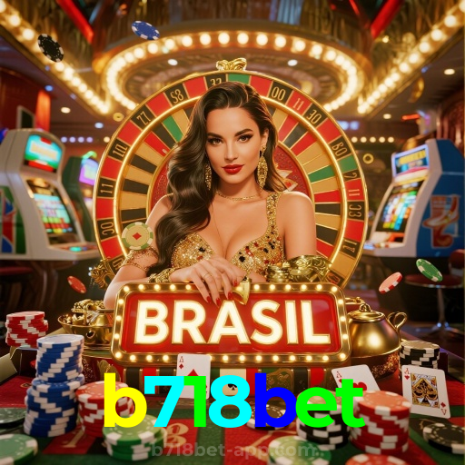 b718bet：O cassino online mais confiável para apostas no futebol e jogos de cassino!