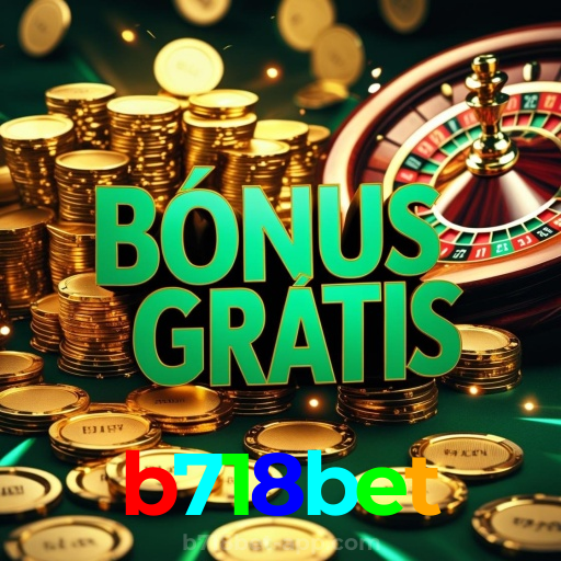 b718bet：No nosso cassino, a emoção nunca para! Jogue agora!